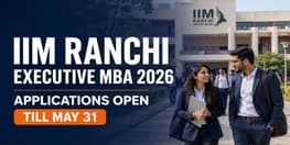 IIM Ranchi Begins Executive MBA Admission 2026